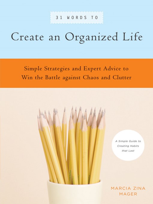 Title details for 31 Words to Create an Organized Life by Marcia Zina Mager - Wait list